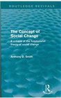 The Concept of Social Change A Critique of the Functionalist Theory of Social Change
