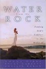 Water from the Rock Finding God's Comfort in the Midst of Infertility