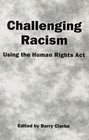 Challenging Racism A Handbook on the Human Rights Act