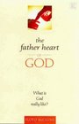 THE FATHER HEART OF GOD