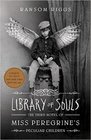Library of Souls (Miss Peregrine\'s Peculiar Children, Bk 3)