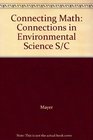 Connecting Math Connections in Environmental Science S/C