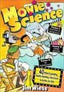 Movie Science  40 MindExpanding RealityBending Starstruck Activities for Kids