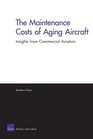 The Maintenance Costs of Aging Aircraft Insights from Commercial Aviation