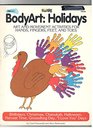 Bodyart: Holidays: Art and Movement Activities for Hands, Fingers, Feet and Toes