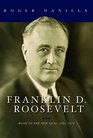 Franklin D Roosevelt Road to the New Deal 18821939