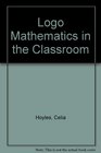 Logo mathematics in the classroom