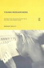 Young Researchers Informational Reading and Writing in the Early and Primary Years