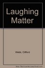 Laughing Matter