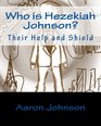 Who is Hezekiah Johnson Their Help and Shield