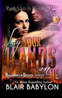 Lay Your Hands On Me  A New Adult Rock Star Romance