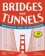 Bridges and Tunnels Investigate Feats of Engineering with 25 Projects
