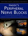Hadzic's Peripheral Nerve Blocks Ultrasoundguided and Classic Techniques of Regional Anesthesia