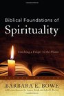 Biblical Foundations of Spirituality Touching a Finger to the Flame