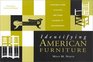 Identifying American Furniture Third Edition Revised and Enlarged  Third Edition Revised and Enlarged