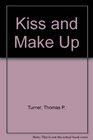 Kiss and Make Up