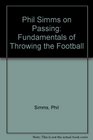 Phil Simms on Passing Fundamentals of Throwing the Football