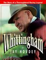 Whittingham The Story of a Thoroughbred Racing Legend