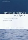 Hypnotherapy Scripts A NeoEricksonian Approach to Persuasive Healing