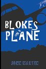 Blokes on a Plane