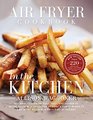 Air Fryer Cookbook: In the Kitchen (2nd Edition)