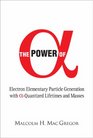 Power of  Electron Elementary Particle Generation With quantized Lifetimes And