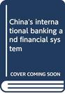 China's international banking and financial system