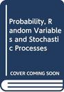 Probability Random Variables and Stochastic Processes