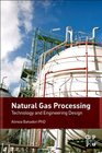 Natural Gas Processing Technology and Engineering Design