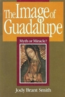 The image of Guadalupe Myth or miracle