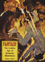 Fantasy The Golden Age of Fantastic Illustration