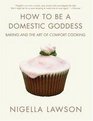 How to Be a Domestic Goddes