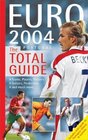 Euro 2004 Portugal The Total Guide
