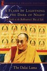A Flash of Lightning in the Dark of Night  A Guide to the Bodhisattva's Way of Life