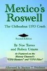 Mexico's Roswell The Chihuahua Ufo Crash
