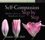 SelfCompassion Step by Step The Proven Power of Being Kind to Yourself