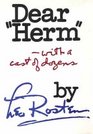 Dear "Herm"--with a cast of dozens,
