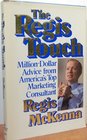 The Regis Touch MillionDollar Advice from America's Top Marketing Consultant