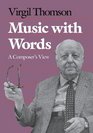Music with Words A Composers View