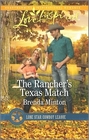 The Rancher's Texas Match (Lone Star Cowboy League: Boys Ranch, Bk 1) (Love Inspired, No 1021)