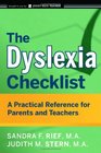 The Dyslexia Checklist A Practical Reference for Parents and Teachers