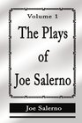 The Plays of Joe Salerno Volume 1