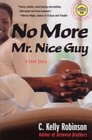 No More Mr Nice Guy A Love Story