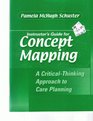 Instructor's guide for Concept mapping A criticalthinking approach to care planning