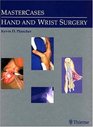 MasterCases in Hand and Wrist Surgery