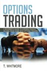 Options Trading A Beginner's Guide to Earning Passive Income from Home with Options Trading