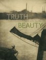 TruthBeauty Pictorialism and the Photograph as Art 18451945