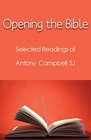 Opening the Bible Selected Writings of Antony Campbell SJ