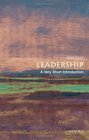 Leadership A Very Short Introduction