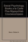 Social Psychology Books a la Carte Plus MyPsychLab CourseCompass